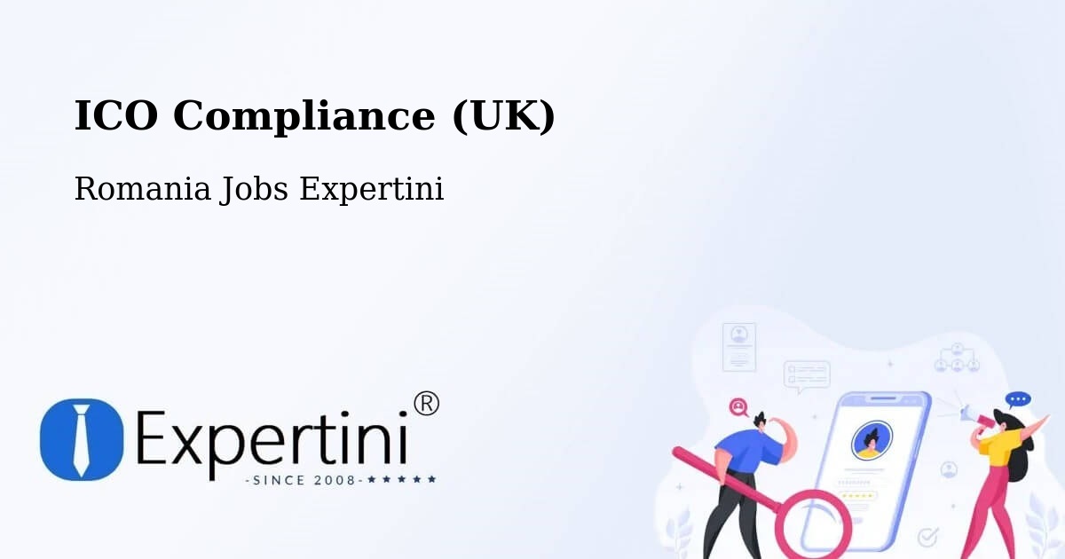 UK Data Protection & ICO Compliance – Cuci - Romania Jobs Expertini