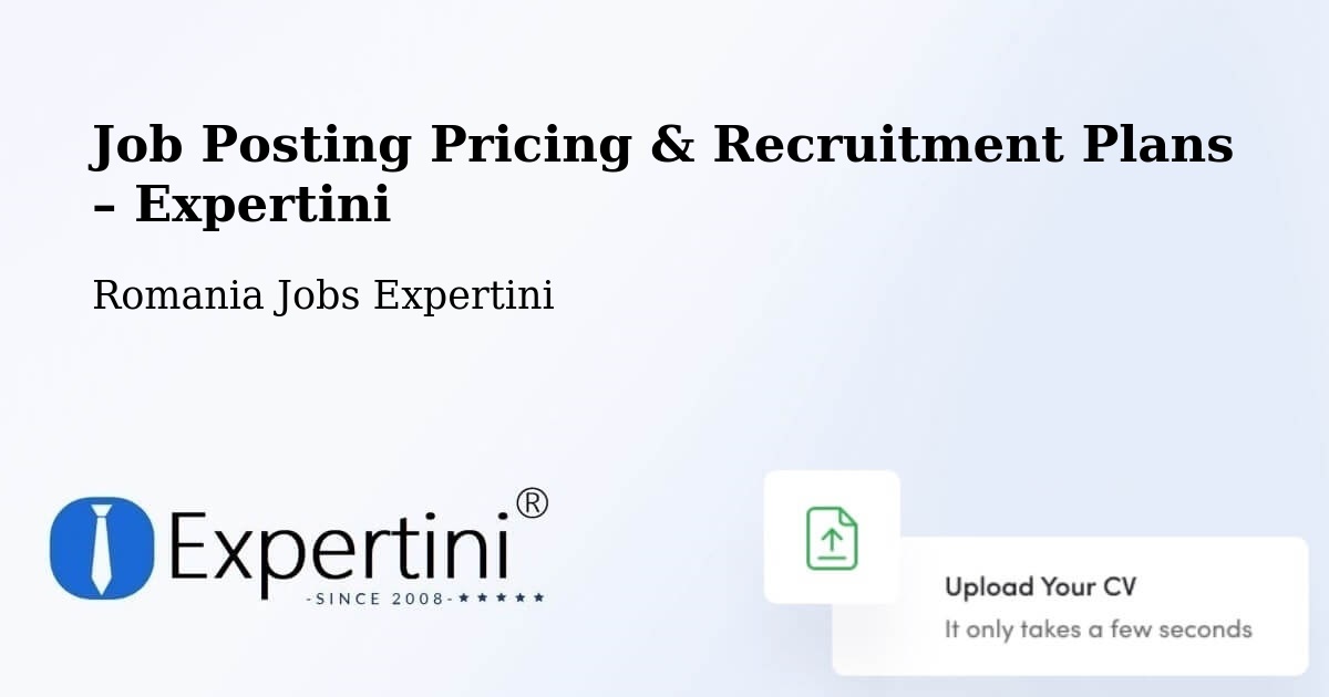Job Posting Pricing & Recruitment Plans – Cuci - Cuci, Romania Jobs Expertini
